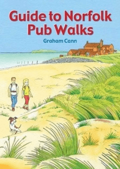 Guide to Norfolk Pub Walks av Graham Cann