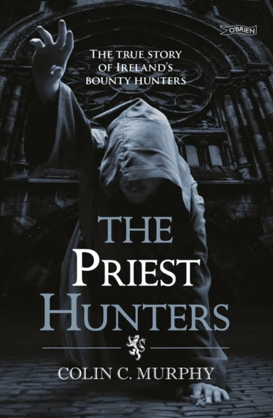 The Priest Hunters av Colin Murphy