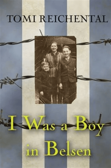 I Was a Boy in Belsen av Tomi Reichental
