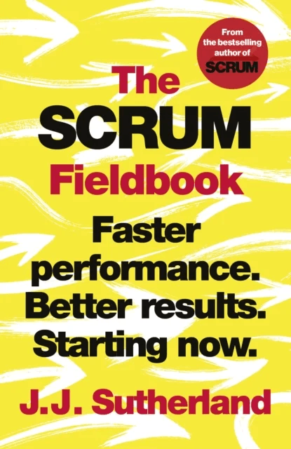 The Scrum Fieldbook av J.J. Sutherland