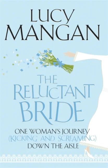 The Reluctant Bride av Lucy Mangan