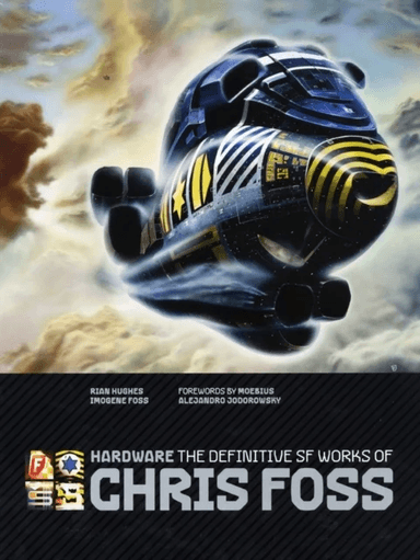 Hardware: The Definitive SF Works of Chris Foss av Chris Foss