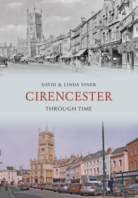 Cirencester Through Time av David Viner, Linda Viner