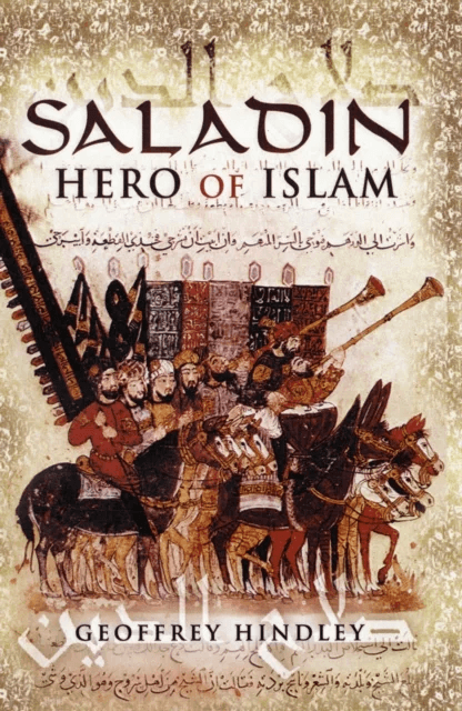 Saladin: Hero of Islam av Geoffrey Hindley