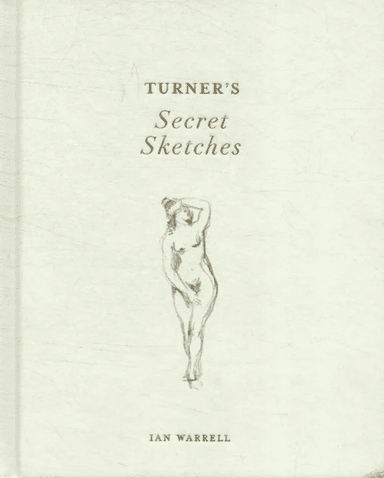 Turner's Secret Sketches av Ian Warrell