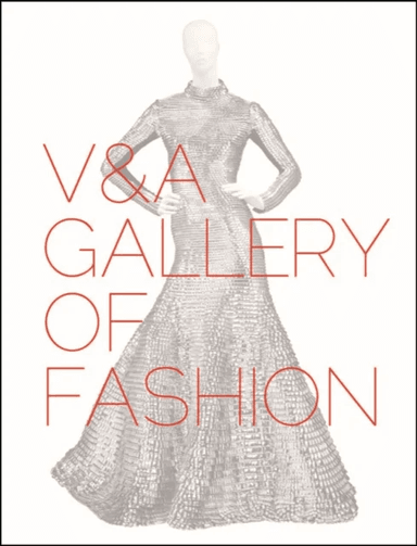 V&A Gallery of Fashion av Claire Wilcox, Jenny Lister