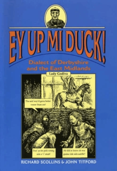 Ey Up Mi Duck! av Richard Scollins, John Titford