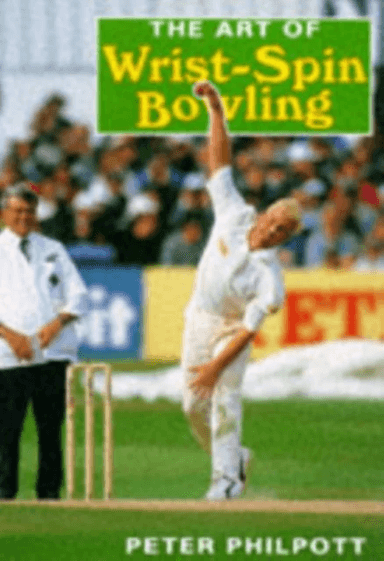 The Art of Wrist Spin Bowling av Peter Philpott