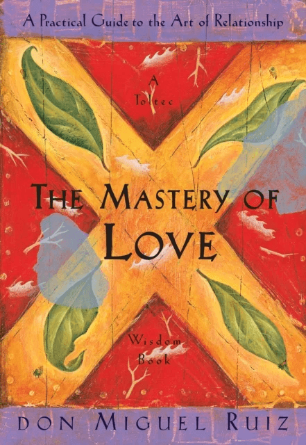 The Mastery of Love av Don Miguel Jr. Ruiz, Janet Mills