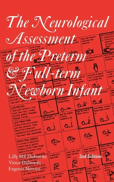 Neurological Assessment of the Preterm and Fullterm Newborn Infant av Lilly M. S. (Hammersmith Hospital) Dubowitz, Victor (Hammersmith Hospital) Dubow