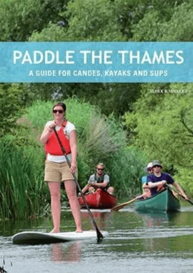 Paddle the Thames av Mark Rainsley