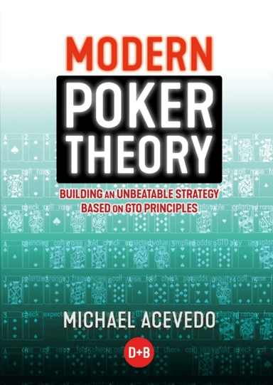 Modern Poker Theory av Michael Acevedo