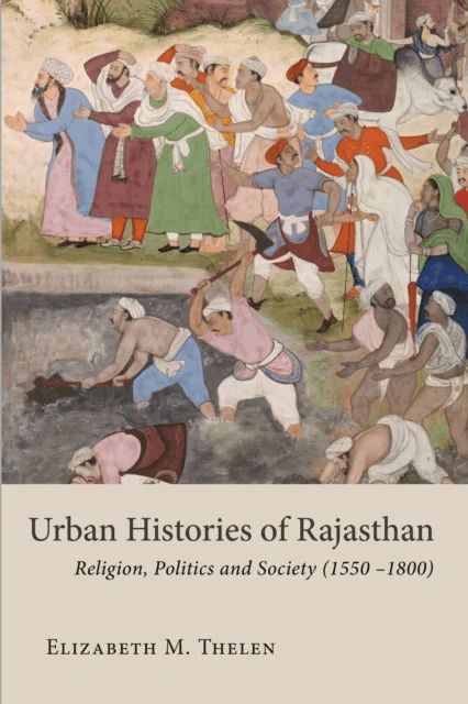 Urban Histories of Rajasthan av Elizabeth M. Thelen