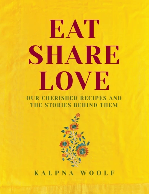 Eat, Share, Love av Kalpna Woolf