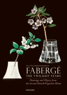 Faberge: The Twilight Years av Ulla Tillander-Godenhielm