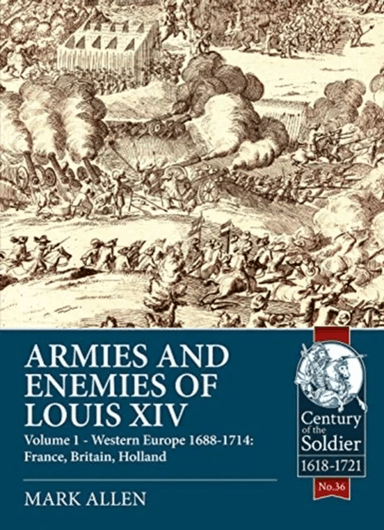 Armies and Enemies of Louis XIV av Mark Allen
