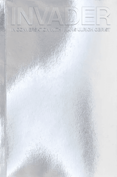 INVADER: In Conversation with Hans Ulrich Obrist av Hans Ulrich (Artistic Director Serpentine Galleries) Obrist