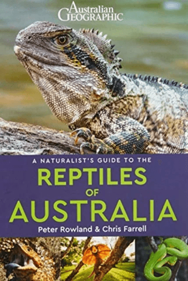A Naturalist's Guide to the Reptiles of Australia (2nd edition) av Peter Rowland, Chris Farrell