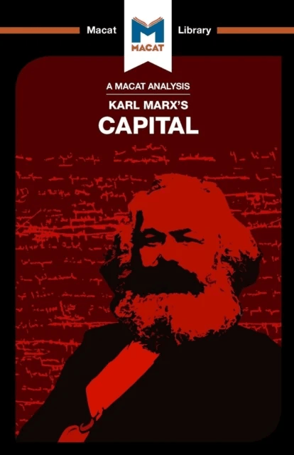 An Analysis of Karl Marx's Capital av Macat Team