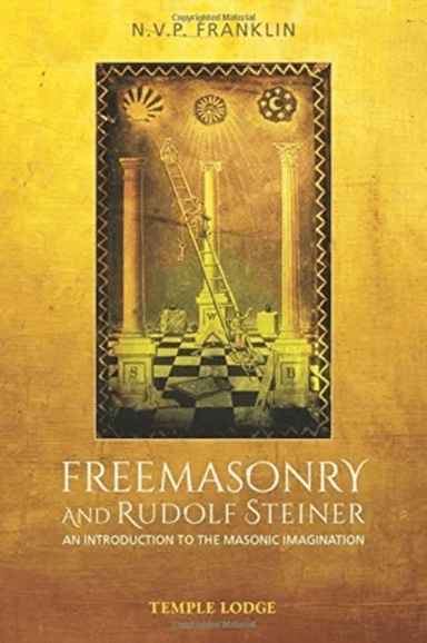 Freemasonry and Rudolf Steiner av N.V.P. Franklin