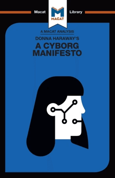 An Analysis of Donna Haraway's A Cyborg Manifesto av Rebecca Pohl