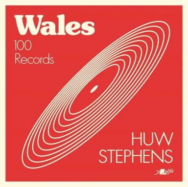 Wales - 100 Records av Huw Stephens