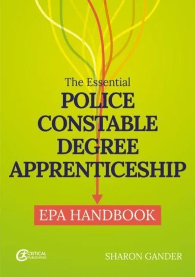 The Essential Police Constable Degree Apprenticeship EPA Handbook av Sharon Gander