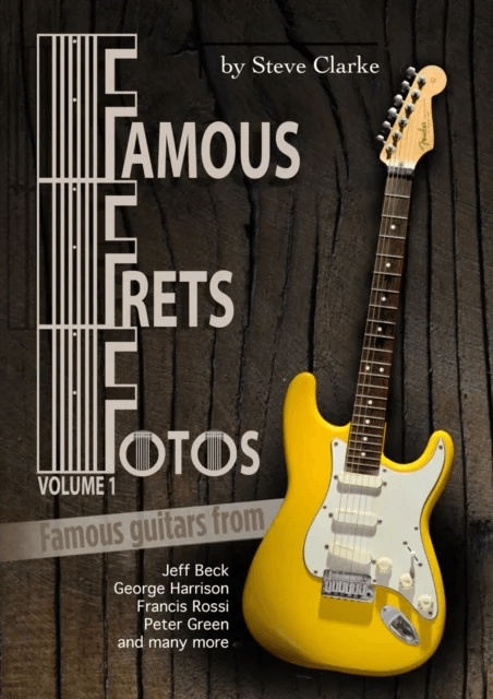 Famous Frets Fotos Vol 1 av Steve Clarke