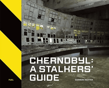 Chernobyl: A Stalkers¿ Guide av Darmon Richter, FUEL