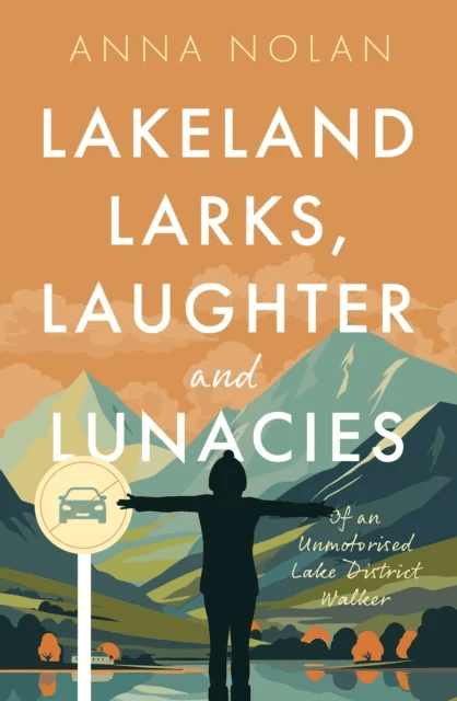 Lakeland Larks, Laughter and Lunacies av Anna Nolan