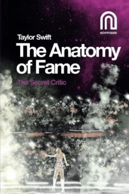 Taylor Swift: The Anatomy of Fame av The Secret Critic