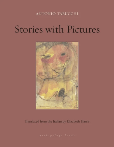 Stories With Pictures av Antonio Tabucchi, Elizabeth Harris