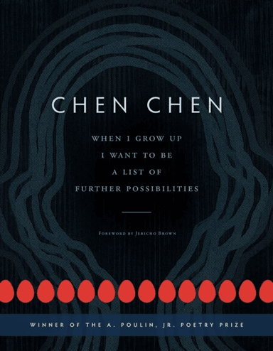 When I Grow Up I Want to Be a List of Further Possibilities av Chen Chen