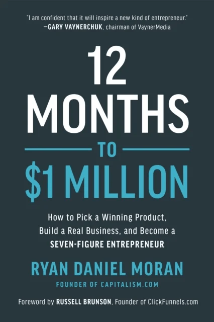 12 Months to $1 Million av Ryan Daniel Moran