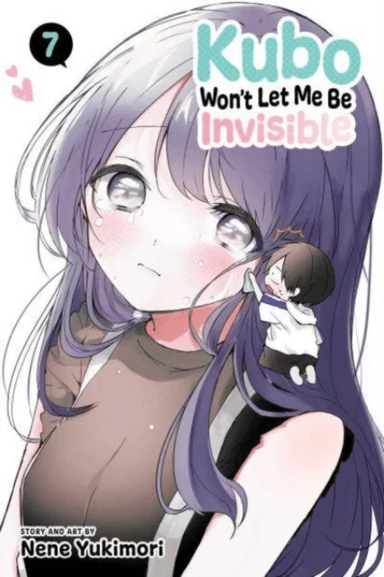 Kubo Won't Let Me Be Invisible, Vol. 7 av Nene Yukimori