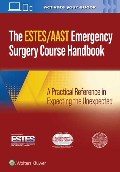 AAST/ESTES Emergency Surgery Course Handbook av AAST - American Association for the Surgery of Trauma, ESTES - European Society for Trauma and Emergen
