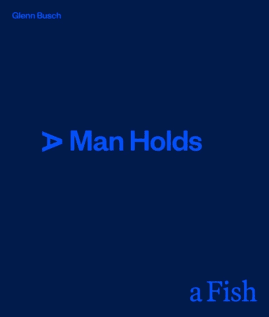 A Man Holds a Fish av Glenn Busch