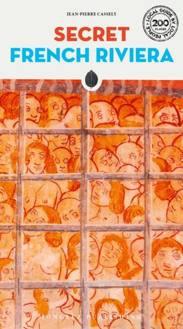 Secret French Riviera Guide av Jean Pierre Cassely