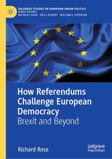How Referendums Challenge European Democracy av Richard Rose