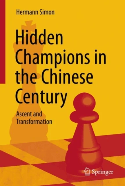 Hidden Champions in the Chinese Century av Hermann Simon