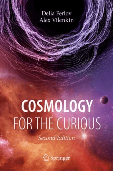 Cosmology for the Curious av Delia Perlov, Alex Vilenkin