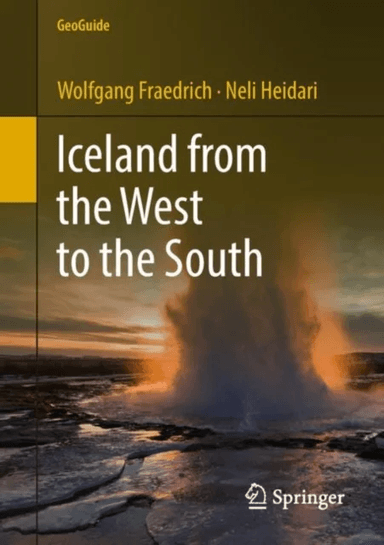 Iceland from the West to the South av Wolfgang Fraedrich, Neli Heidari