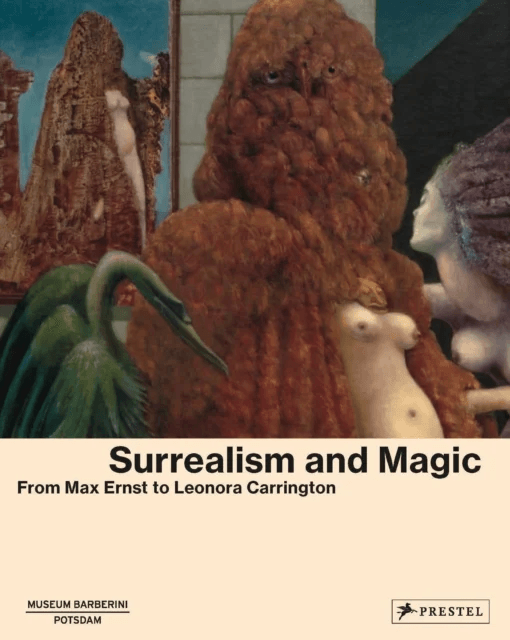 Surrealism and Magic av The Museum Barberini