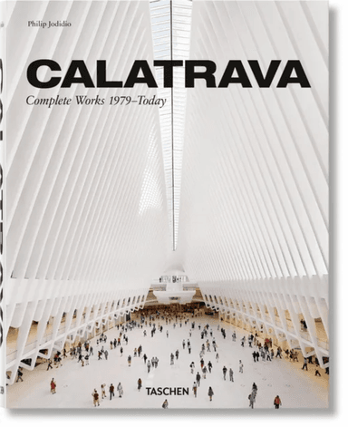 Calatrava. Complete Works 1979¿Today. 2018 Edition av Philip Jodidio