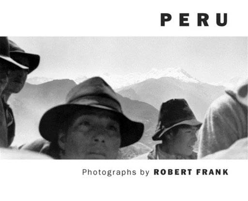 Robert Frank: Peru av Robert Frank