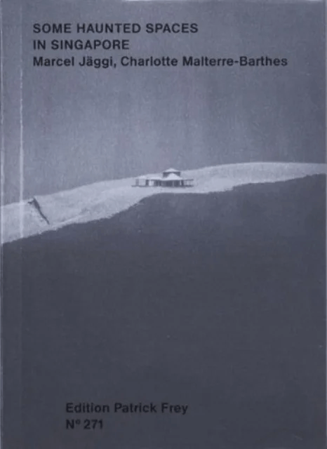 Some Haunted Spaces in Singapore av Marcel Jaggi, Charlotte Malterre-Barthes