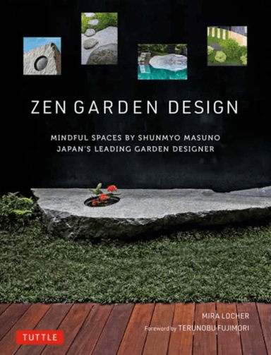 Zen Garden Design av Mira Locher, Shunmyo Masuno