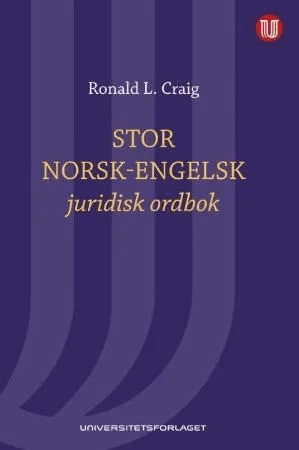 Stor norsk-engelsk juridisk ordbok = Norwegian-English law dictionary : with English-Norwegian index av Ronald L. Craig