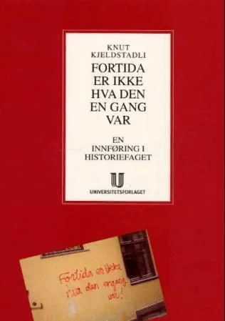Fortida er ikke hva den en gang var av Knut Kjeldstadli