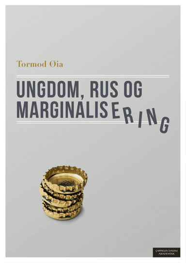Ungdom, rus og marginalisering av Tormod Øia